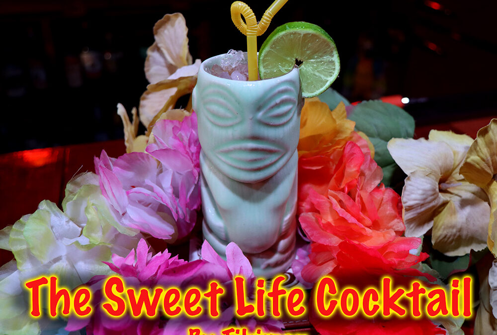 The Sweet Life Cocktail By Tikimon