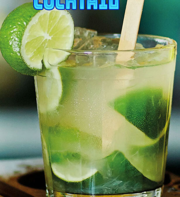 The Caipirinha Cocktail