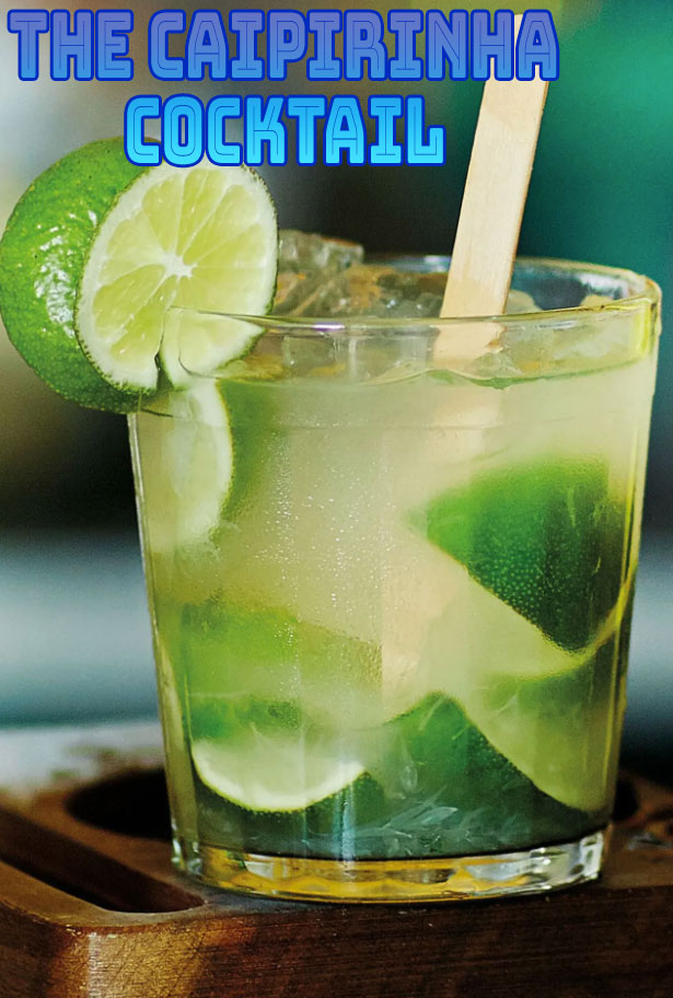 The Caipirinha Cocktail - Exotic Tiki Island