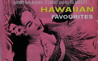 Danny (Kalauawa) Stewart And His Islanders – Hawaiian Favorites