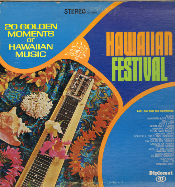 Lani Kai And His Hawaiians – Hawaiian Festival