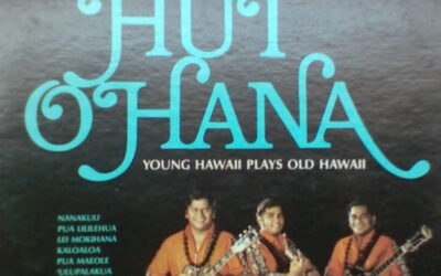 Hui Ohana – Young Hawaii Plays Old Hawaii