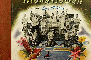 Lani McIntire And His Aloha Islanders – Aloha Hawaii