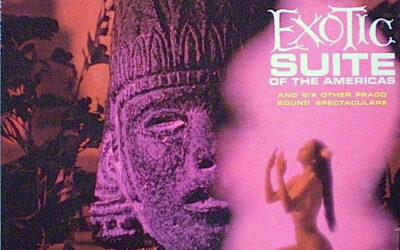 Perez Prado And His Orchestra – Exotic Suite Of The Americas