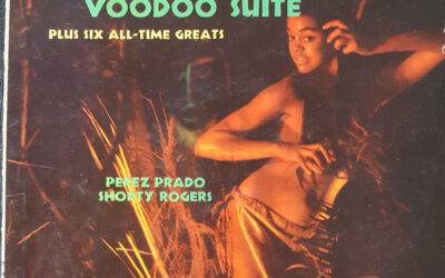 Perez Prado, Shorty Rogers – Voodoo Suite Plus Six All-Time Greats