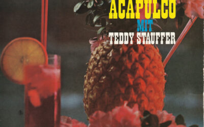 Teddy Stauffer Und Sein Orchester – Holiday In Acapulco