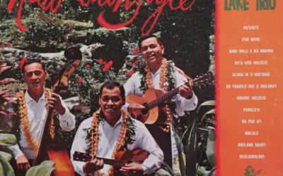The Kahauanu Lake Trio – Hawaiian Style