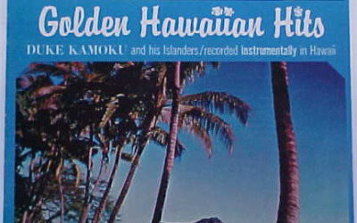 uke Kamoku And His Islanders – Golden Hawaiian Hits