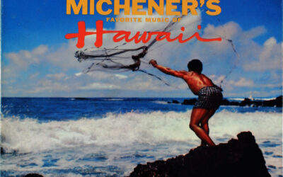 James A. Michener – James Michener’s Favorite Music Of Hawaii