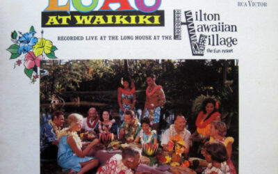 Ray Kinney Presenting: Harold Hakuole And The Villagers, Nalani, The Kuuipos – Luau At Waikiki