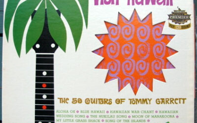 The 50 Guitars Of Tommy Garrett – 50 Guitars Visit Hawaii