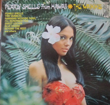 The Waikiki’s – Pearly Shells From Hawaii