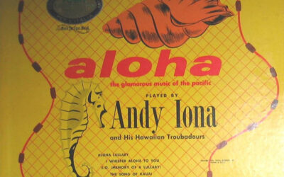 Andy Iona And His Hawaiian Troubadours – Aloha