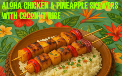 Aloha Chicken & Pineapple Skewers with Coconut Rice