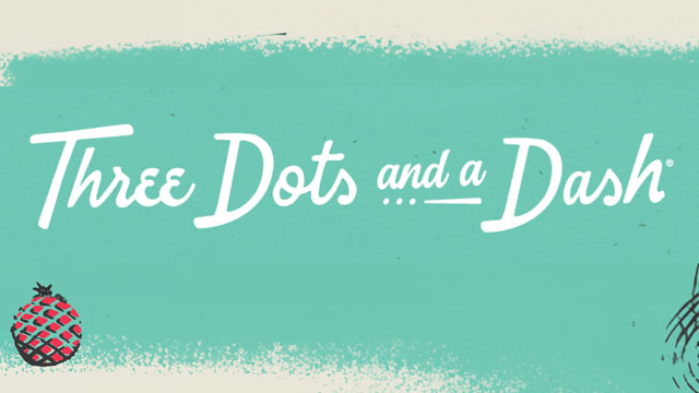 Three Dots and a Dash