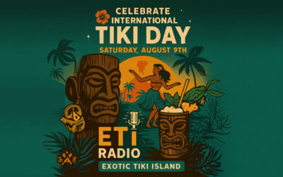 Celebrate International Tiki Day with ETI RADIO: A Tropical Escape for the Senses