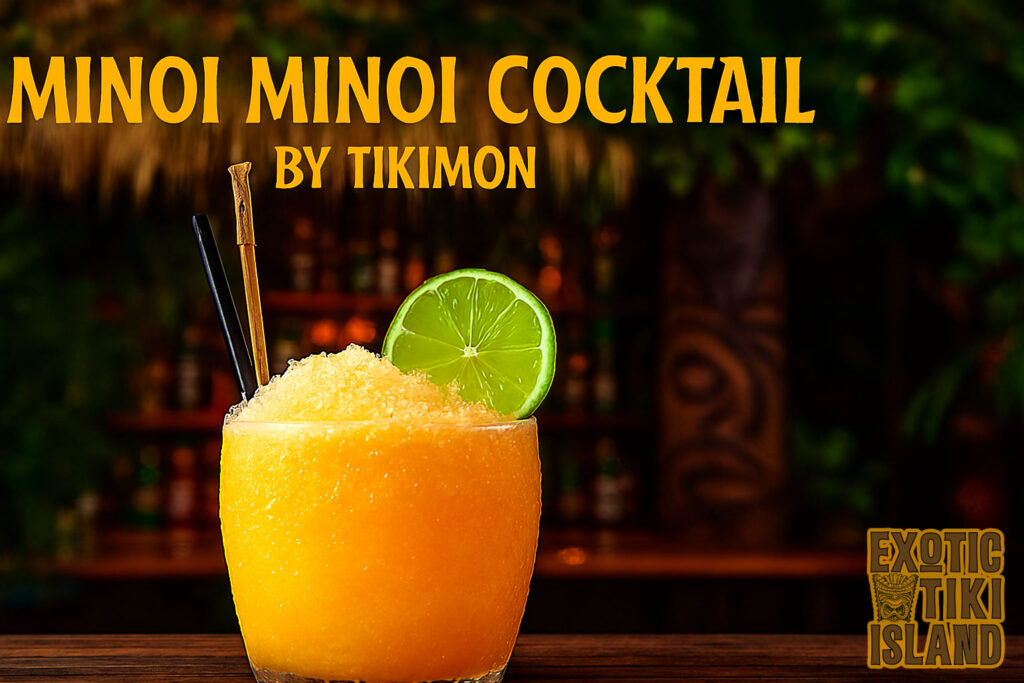 Minoi Minoi Cocktail By Tikimon - Exotic Tiki Island