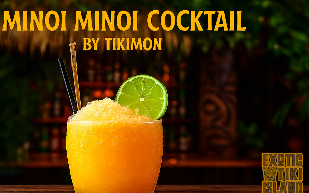Minoi Minoi Cocktail By Tikimon