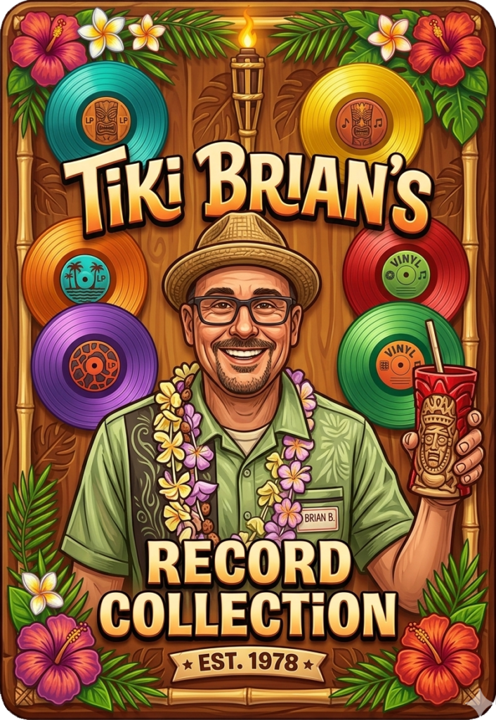Tiki Brian's Vinyl Record Collection