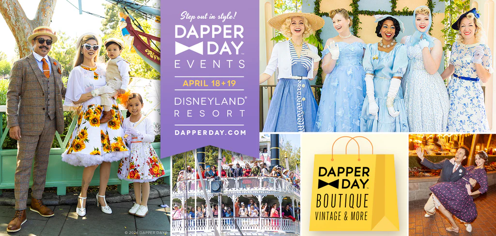 Apr 18–19 – Dapper Day at Disneyland (Grand Calif. Hotel) - Anaheim, CA