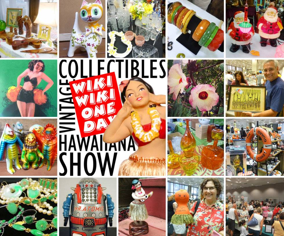 Wiki Wiki One Day Vintage Collectibles & Hawaiiana Show