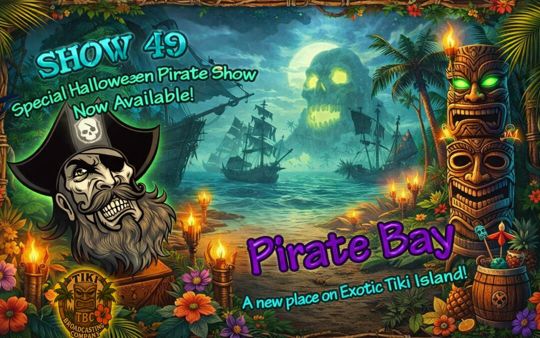 Exotic Tiki Island Podcast with Tiki Brian – Show 49