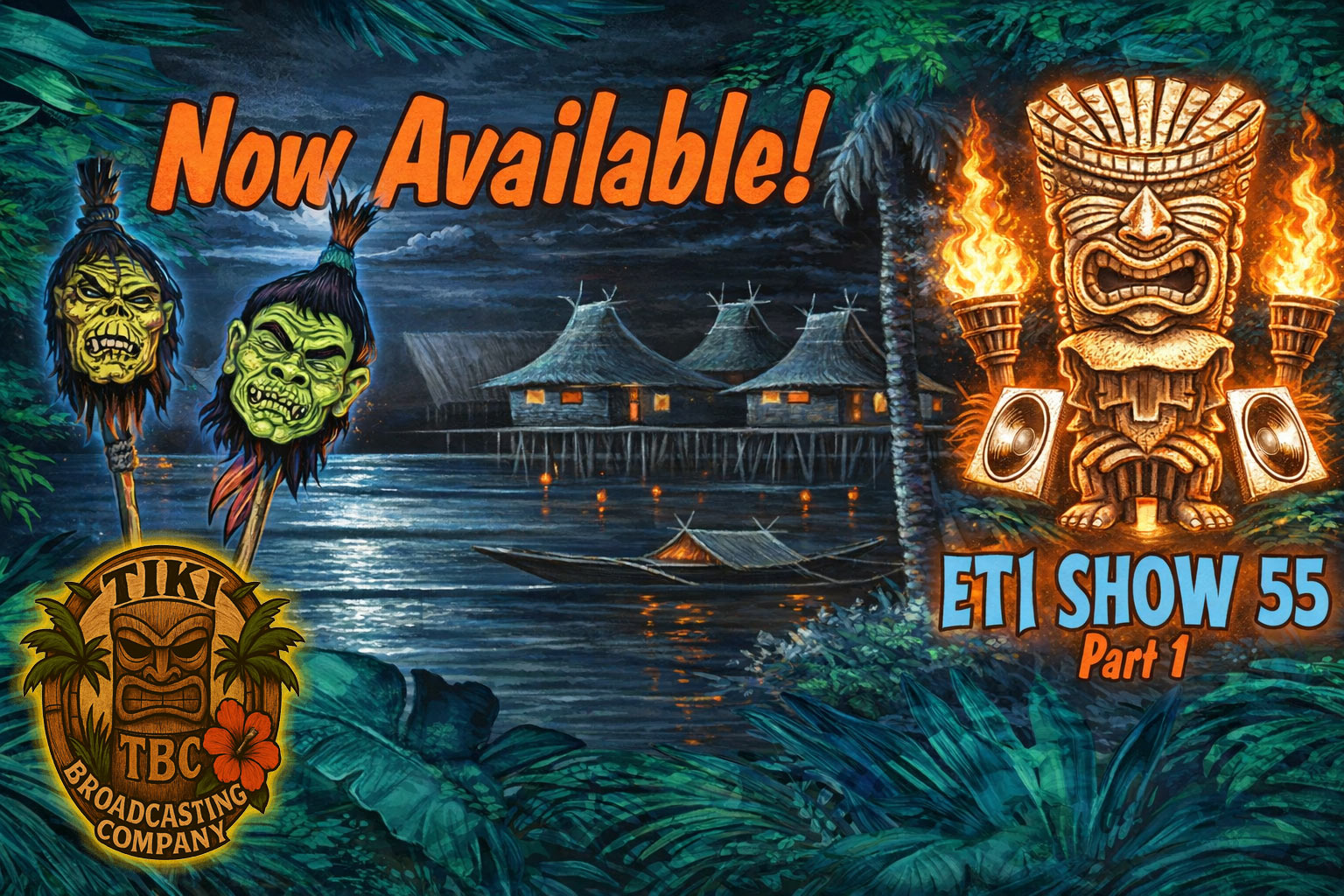 Exotic Tiki Island Podcast Episode 55 (Part-i) A TBC Original