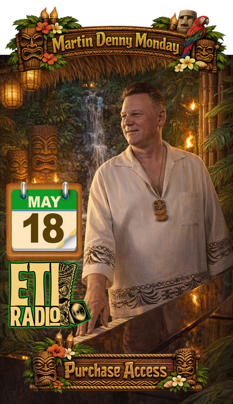 ETI RADIO Martin Denny Monday Premium Broadcast - May 18th 2026