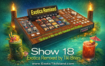 Tiki Brian’s Exotica Remix Project — A Timeless Tropical Soundscape Still Captivating Listeners Today