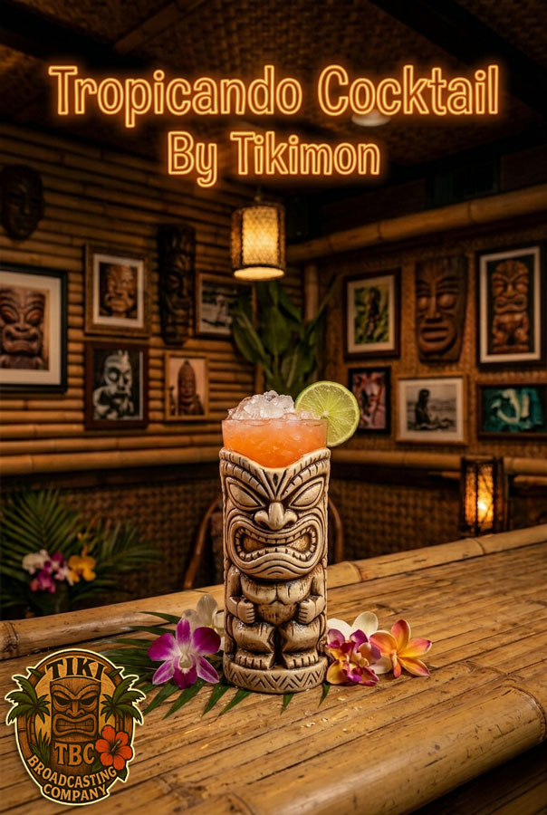 Tropicando Cocktail - By Tikimon: Tiki Broadcasting Company Tropicando Cocktail - By Tikimon: Tiki Broadcasting Company
