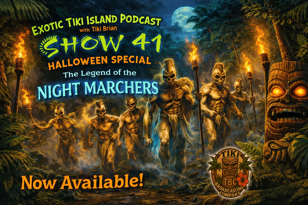 Exotic Tiki Island Podcast Episode 41 - A TBC Original Exotic Tiki Island Podcast Episode 41 - A TBC Original