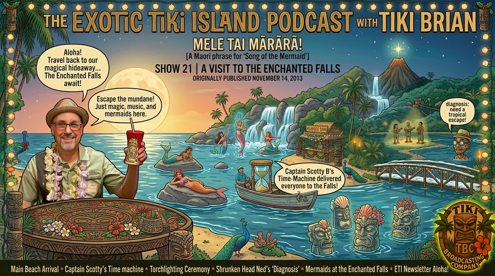The Exotic Tiki Island Podcast Show 21 - A TBC Original