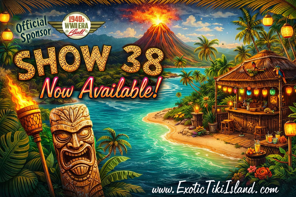 The Exotic Tiki Island Podcast Show 38 - A TBC Original